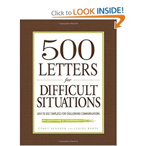 500 Letters for Difficult Situations: Easy-to-Use Templates for Challenging Communications Corey Sandler