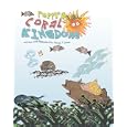 Peppy's Coral Kingdom by  Nancy Lucas