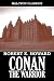 Conan the Warrior by Robert E. Howard (Halcyon Classics)