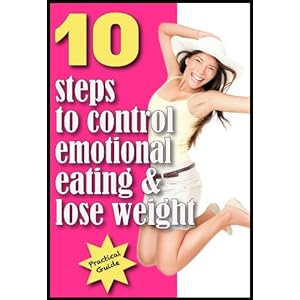 Emotional Eating Books: 10 steps to control emotional eating & lose weight (NLP)
