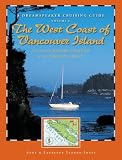 Dreamspeaker Cruising Guide: The West Coast of Vancouver Island