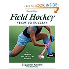 Field Hockey: Steps to Success - 2nd Edition (Steps to Success Sports Series) by Elizabeth Anders and Susan Myers