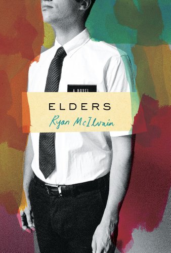 Elders: A Novel, by Ryan Mcilvain Elders: A Novel, by Ryan Mcilvain