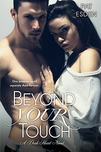 Beyond Your Touch (Dark Heart)