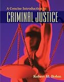 A Concise Introduction to Criminal Justice