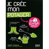 Je cr�e mon potager en un week-endpar Hubert Fontaine