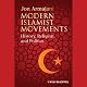 Modern Islamist Movements: History, Religion, and Politics