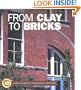 From Clay to Bricks (Start to Finish (Lerner Hardcover))