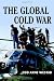 The Global Cold War: Third World Interventions and the Making of Our Times