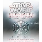 Star Wars: Heir to the Empire: Behind the Scenes: An Expanded Universe Is Born | Timothy Zahn,Betsy Mitchell (editor)