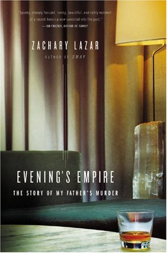 Evening's Empire: The Story of My Father's Murder