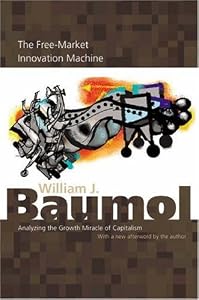 Image of The Free-Market Innovation Machine: Analyzing the Growth Miracle of Capitalism