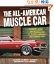 The All-American Muscle Car: The Birth, Death and Resurrection of Detroit's Greatest Performance Cars