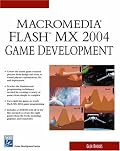 Macromedia Flash MX 2004 Game Development (Game Development Series) (Game Development Series)