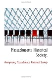 Massachusetts Historical Society.