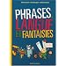 Phrases, langue et fantaisies