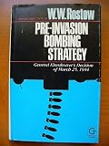 Pre-invasion bombing strategy : General Eisenhower's decision of March 25, 1944