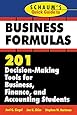 Schaum's Quick Guide to Business Formulas: 201 Decision-Making Tools for Business, Finance, and Accounting Students