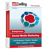 Erfolgreiches Social Media Marketing mit Facebook, Twitter, Google+, XING, LinkedIn & YouTubevon "Reto Stuber"