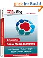 Erfolgreiches Social Media Marketing mit Facebook, Twitter, Google+, XING, LinkedIn & YouTube