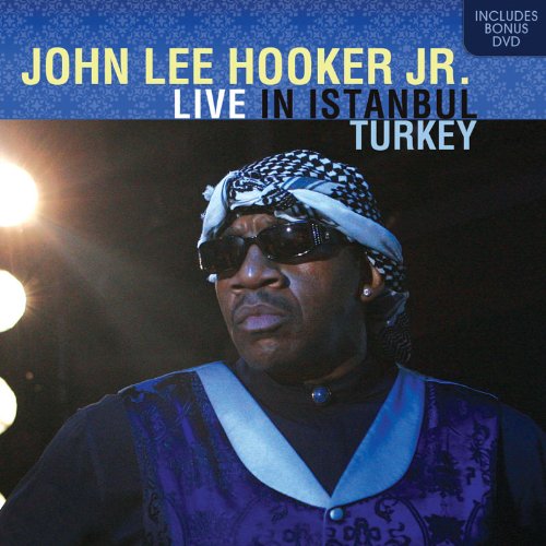 John Lee Hooker, Jr. - Live In Istanbul Turkey - Zortam Music