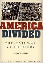 America Divided: The Civil War of the 1960s