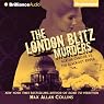 The London Blitz Murders: Disaster Series, Book 5