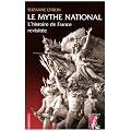 Le mythe national : L'histoire de France revisit�e