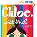 Chloe, Instead