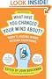 What Have You Changed Your Mind About?: Today's Leading Minds Rethink Everything