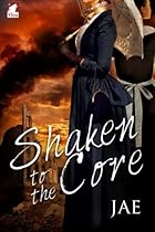 Shaken to the Core Shaken to the Core