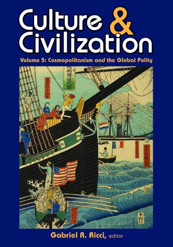 Culture and Civilization: Cosmopolitanism and the Global Polity: 5