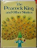 The peacock king : and other stories