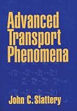 Buy : Advanced Transport Phenomena