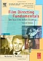 Film Directing Fundamentals, Second Edition: See Your Film Before Shooting