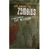 Life Among the Zombies