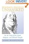 Benjamin Franklin Unmasked: On the Unity of His Moral, Religious, and Political Thought (American Political Thought (University of Kansas))