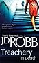 Treachery In Death: The In Death series: Book 32