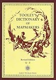 Tooley's dictionary of mapmakers
