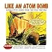 Like an Atom Bomb
