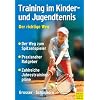 Training im Kinder- und Jugendtennis - Der richtige Weg