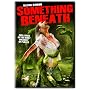 Something Beneath
