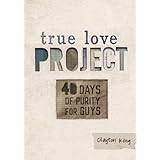 40 days of purity for guys true love project