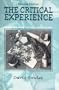 The Critical Experience: Literary Reading, Writing, and Criticism