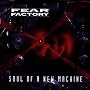 Soul of a New Machine ~ Fear Factory