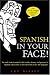 Books : Spanish in Your Face!