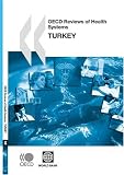 Image of OECD Reviews of Health Systems OECD Reviews of Health Systems: Turkey 2008