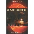 La magie d'aujourd'hui : Le livre des ombres