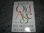 Skinner: Enjoying Old Age: A Program of Self-Management