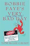 Bobbie Faye's Very (very, very, very) Bad Day: A Novel